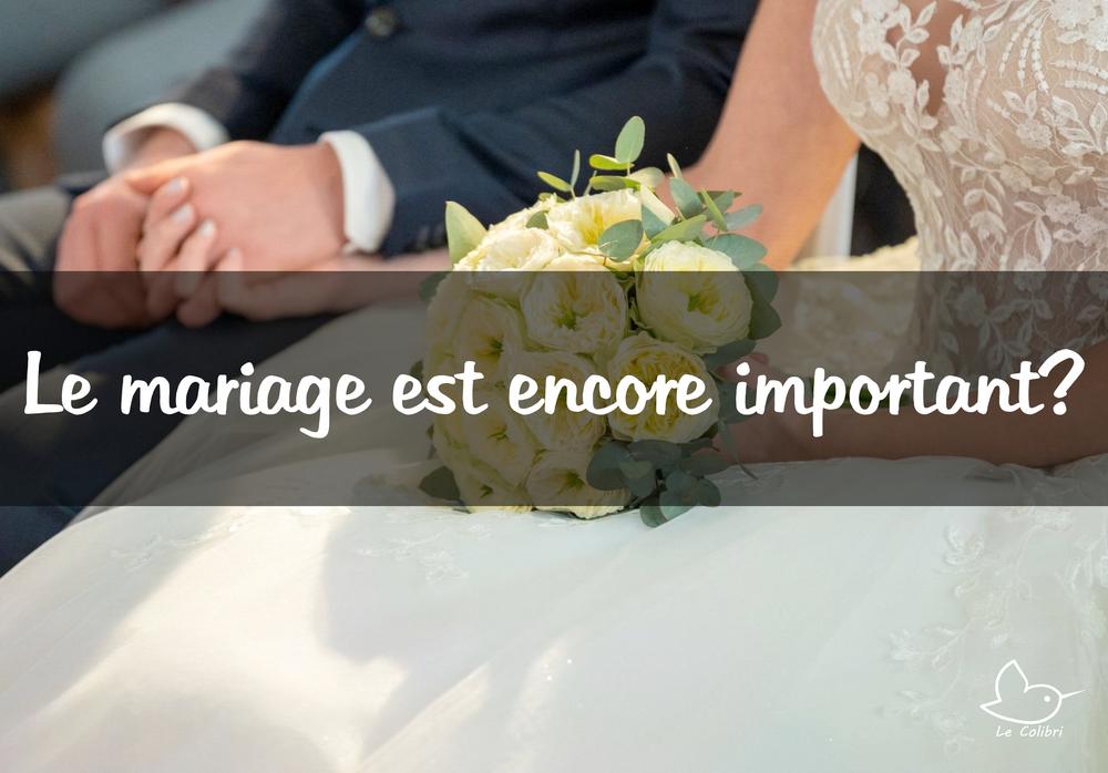 Le mariage est encore important